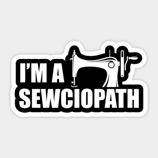 Tailor - I'm a sewciopath Sticker